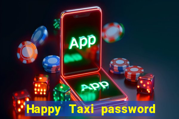 Happy Taxi password road 96 road 96 senha do cofre